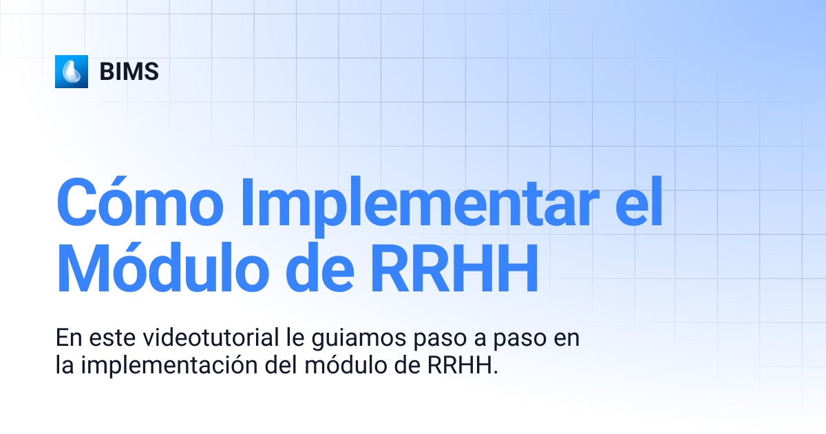 Cómo Implementar el Módulo de RRHH | BIMS